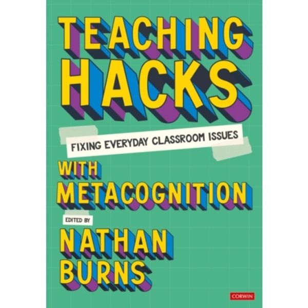 Teaching Hacks: Fixing Everyday Classroom Issues with Metacognition (häftad, eng)
