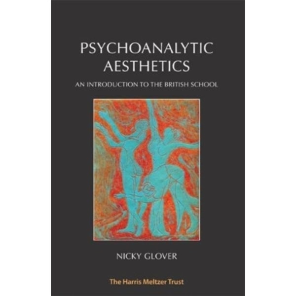 Psychoanalytic Aesthetics (häftad, eng)