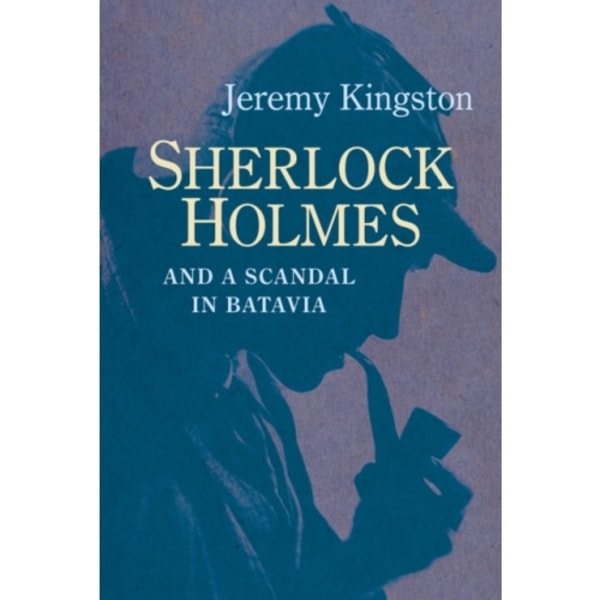 Sherlock Holmes and a Scandal in Batavia (inbunden, eng)