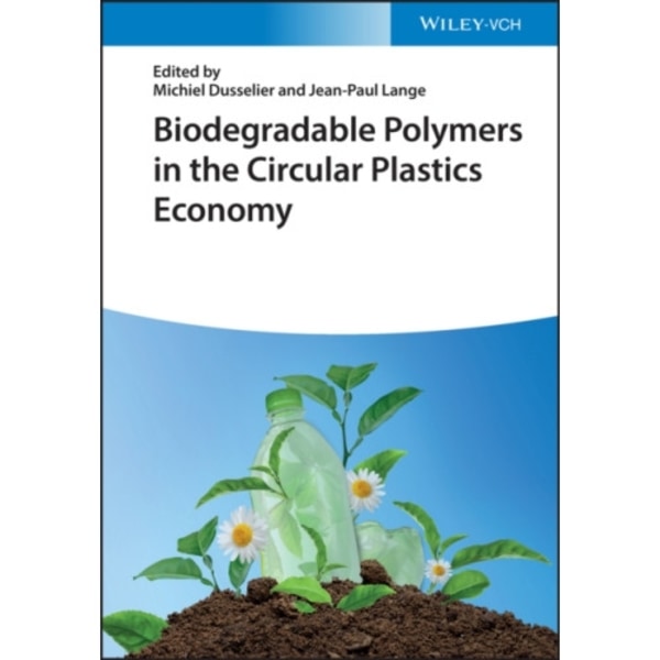 Biodegradable Polymers in the Circular Plastics Economy (inbunden, eng)