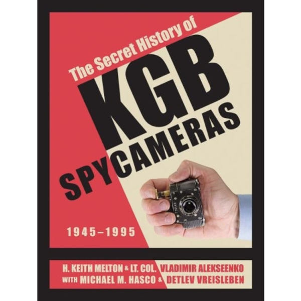 The Secret History Of Kgb Spy Cameras : 1945–1995 (inbunden, eng)