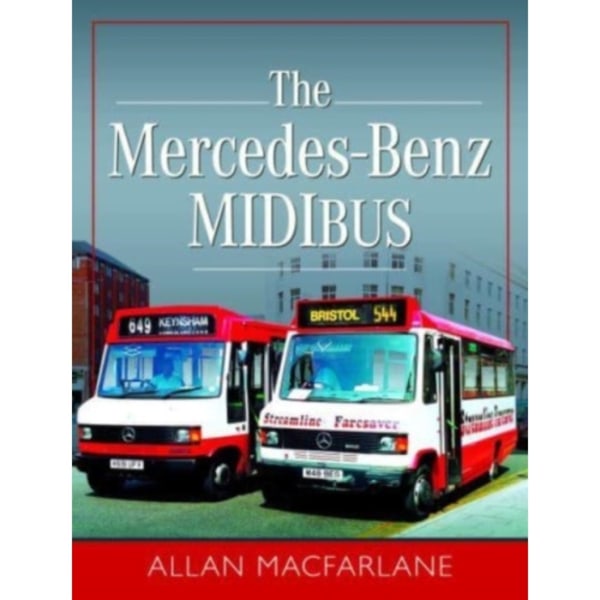 The Mercedes Benz Midibus (inbunden, eng)