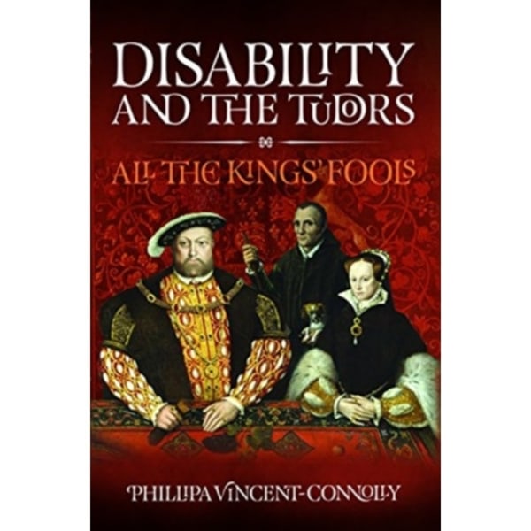 Disability and the Tudors (inbunden, eng)