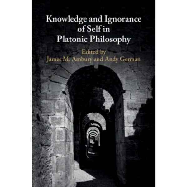 Knowledge and Ignorance of Self in Platonic Philosophy (inbunden, eng)