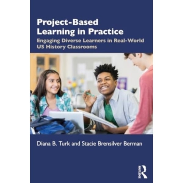 Project Based Learning in Real World U.S. History Classrooms (häftad, eng)
