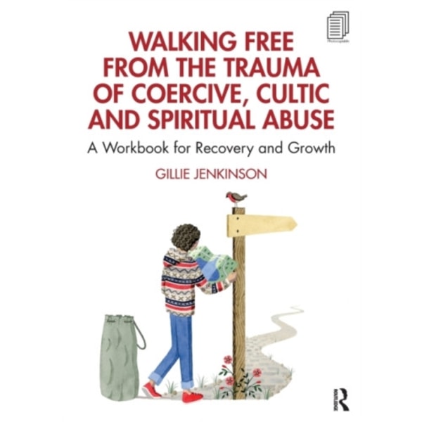 Walking Free from the Trauma of Coercive, Cultic and Spiritual Abuse (häftad, eng)