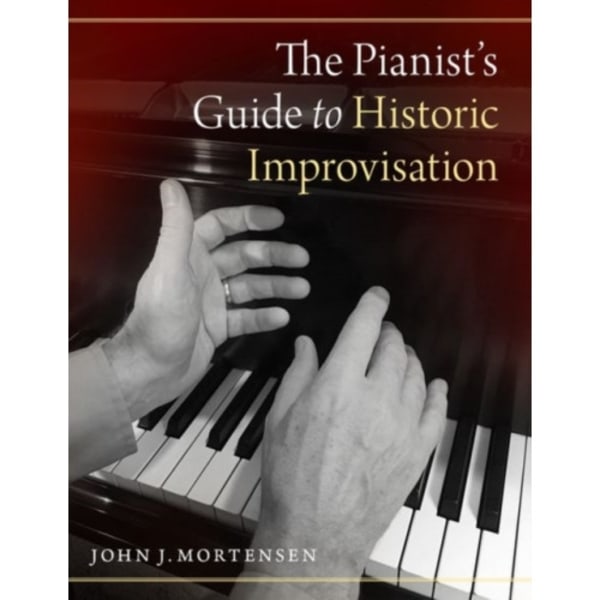 The Pianist's Guide to Historic Improvisation (häftad, eng)