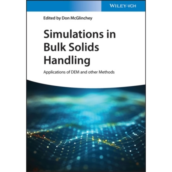 Simulations in Bulk Solids Handling (inbunden, eng)