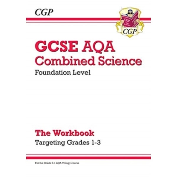 GCSE Combined Science AQA - Foundation: Grade 1-3 Targeted Workbook (häftad, eng)