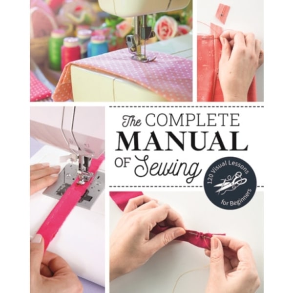 The Complete Manual of Sewing (häftad, eng)