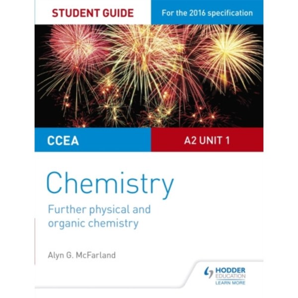 CCEA A2 Unit 1 Chemistry Student Guide: Further Physical and Organic Chemistry (häftad, eng)