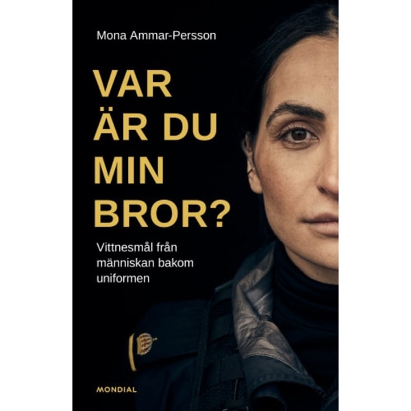 Var är du min bror? : vittnesmål från människan bakom uniformen (inbunden)