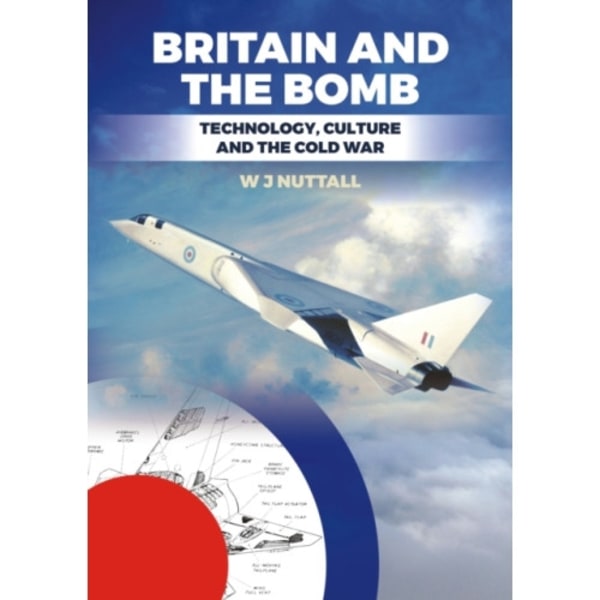 Britain and the Bomb (häftad, eng)