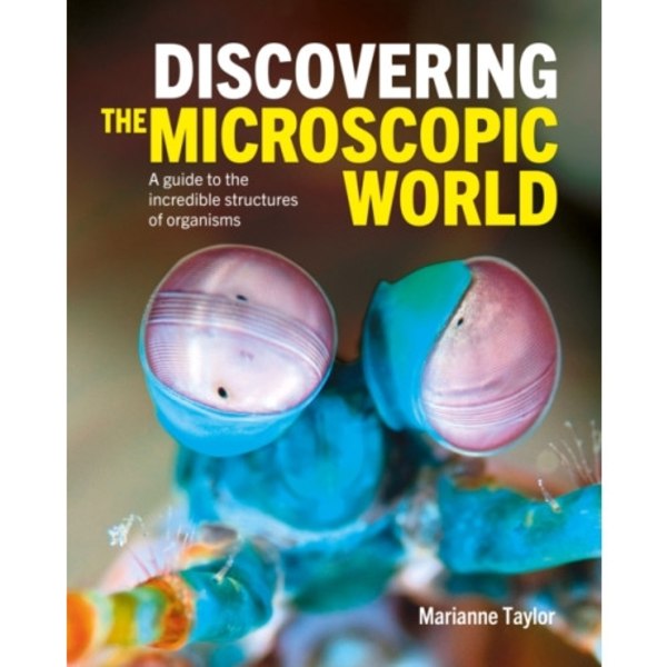 Discovering the Microscopic World (inbunden, eng)