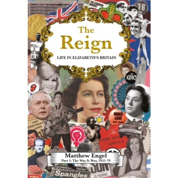The Reign - Life in Elizabeth's Britain (inbunden, eng)