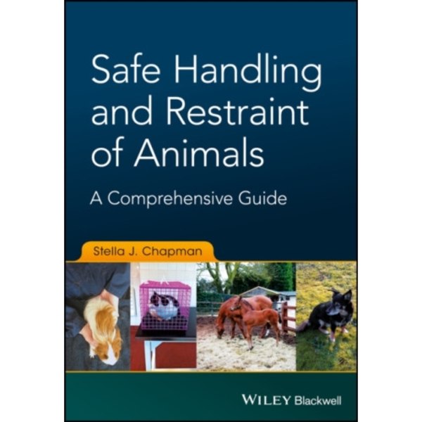 Safe Handling and Restraint of Animals (häftad, eng)