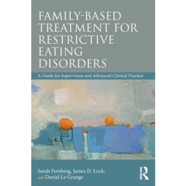 Family Based Treatment for Restrictive Eating Disorders (häftad, eng)