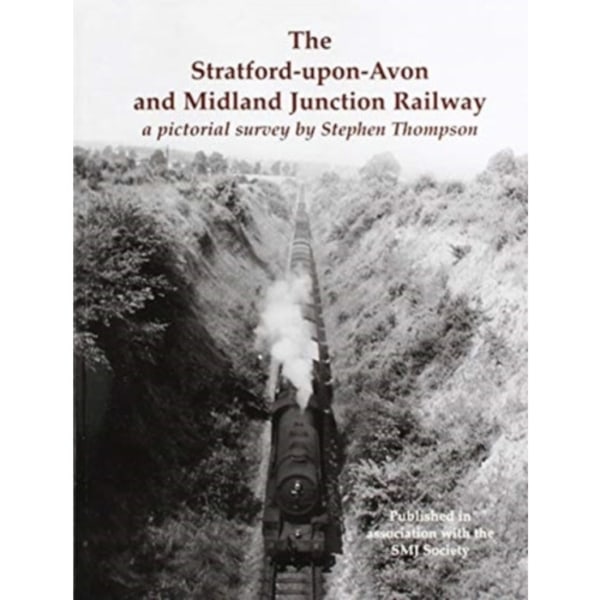 The Stratford-upon-Avon and Midland Junction Railway (häftad, eng)
