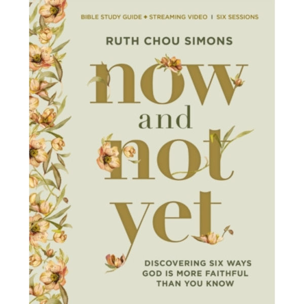 Now and Not Yet Bible Study Guide plus Streaming Video (häftad, eng)