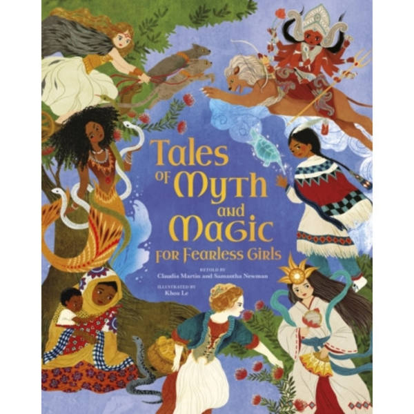 Tales of Myth and Magic for Fearless Girls (inbunden, eng)