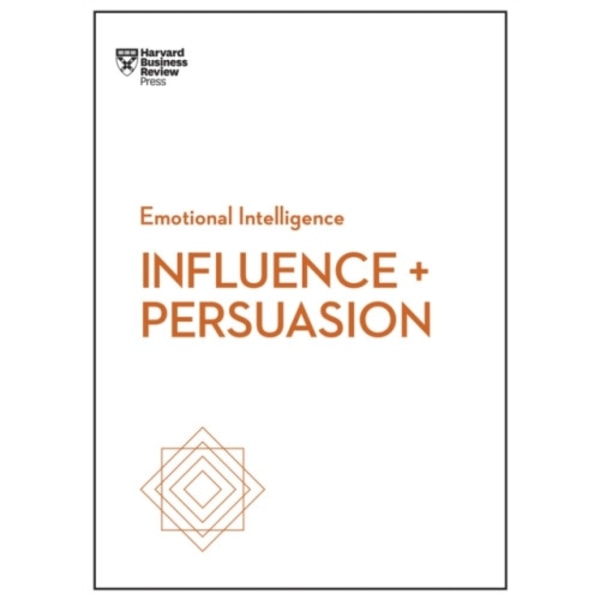 Influence and Persuasion (HBR Emotional Intelligence Series) (häftad, eng)