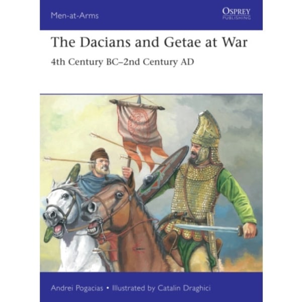 The Dacians and Getae at War (häftad, eng)