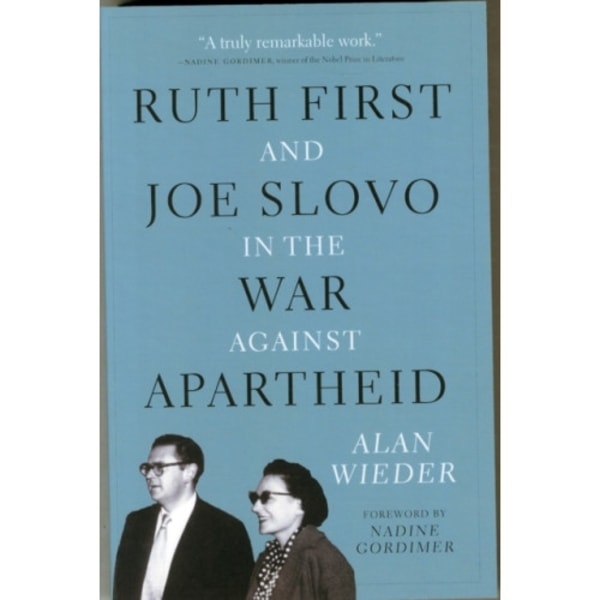 Ruth First and Joe Slovo in the War to End Apartheid (häftad, eng)