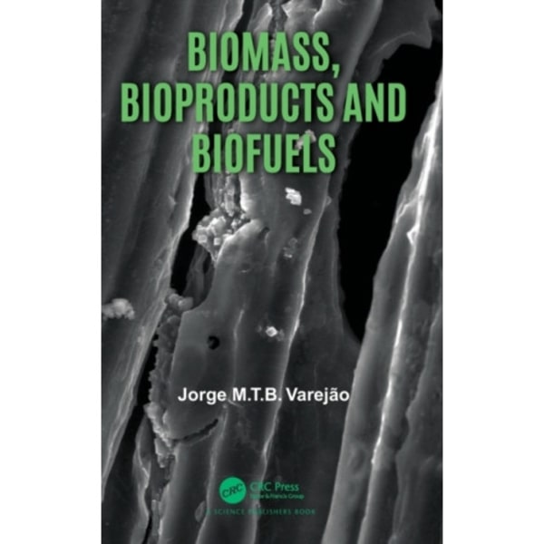 Biomass, Bioproducts and Biofuels (inbunden, eng)