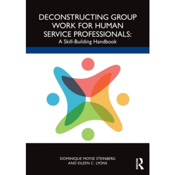 Deconstructing Group Work for Human Service Professionals (häftad, eng)