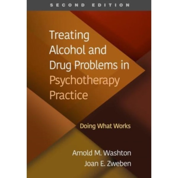 Treating Alcohol and Drug Problems in Psychotherapy Practice, Second Edition (häftad, eng)