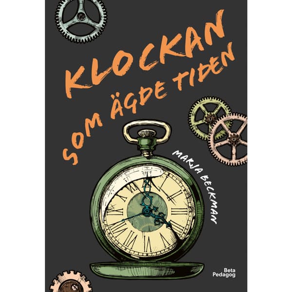 Klockan som ägde tiden (inbunden)
