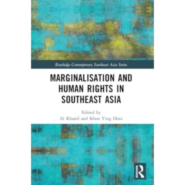 Marginalisation and Human Rights in Southeast Asia (häftad, eng)