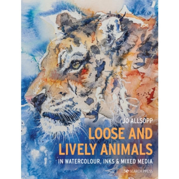 Loose and Lively Animals in Watercolour, Inks & Mixed Media (häftad, eng)