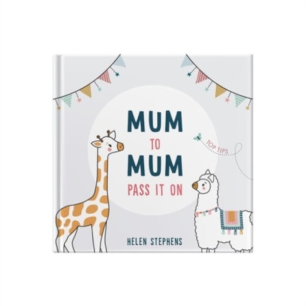Mum To Mum Pass It On (inbunden, eng)