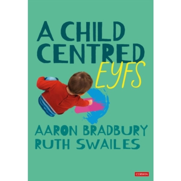 A Child Centred EYFS (häftad, eng)