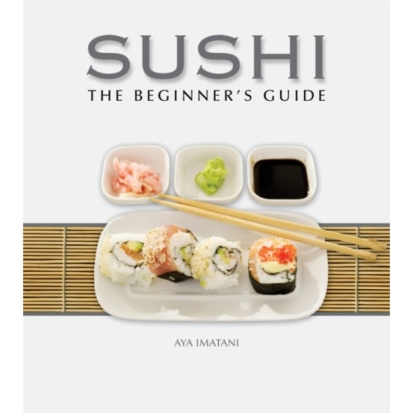 Sushi: The Beginner's Guide (inbunden, eng)