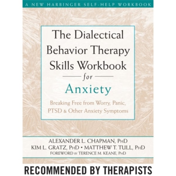 The Dialectical Behaviour Therapy Skills Workbook for Anxiety (häftad, eng)