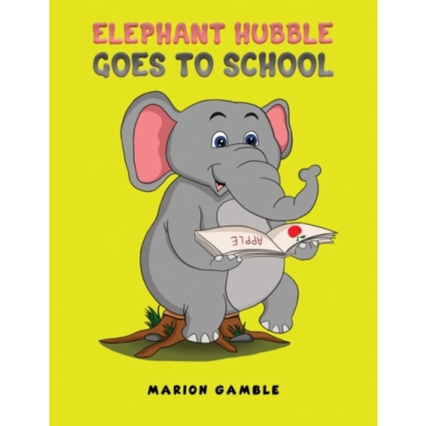 Elephant Hubble Goes to School (häftad, eng)