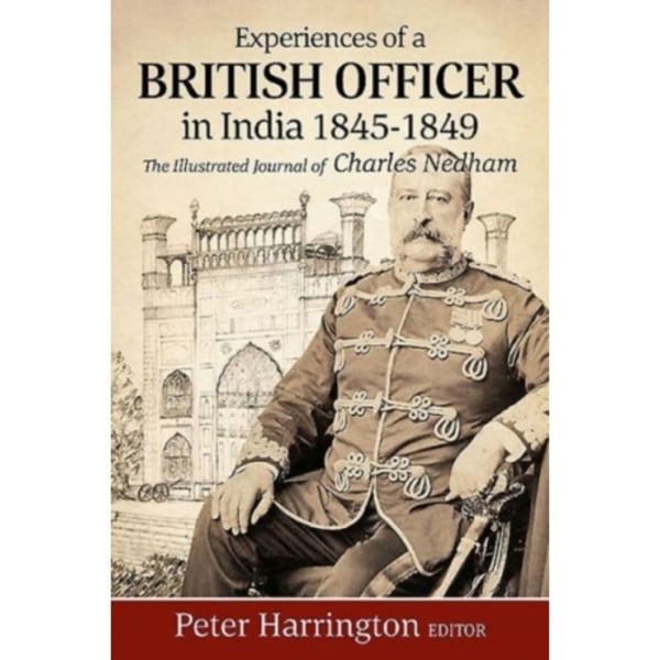 Experiences of a Young British Officer in India, 1845-1849 (häftad, eng)