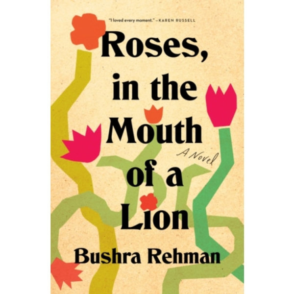 Roses, in the Mouth of a Lion (inbunden, eng)