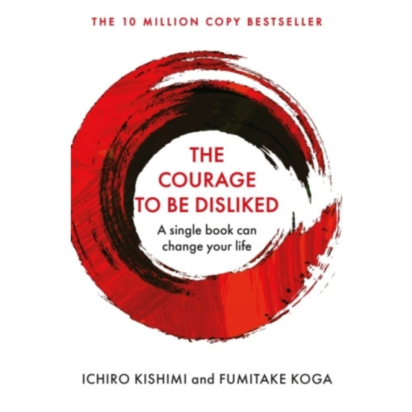 The Courage To Be Disliked (häftad, eng)