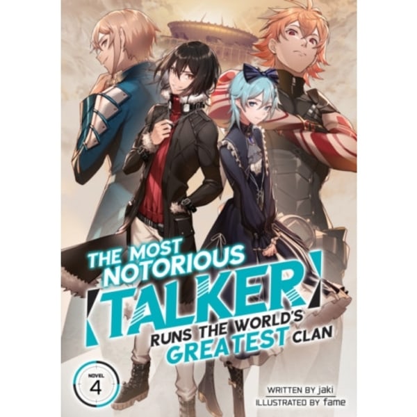 The Most Notorious "Talker" Runs the World's Greatest Clan (Light Novel) Vol. 4 (häftad, eng)