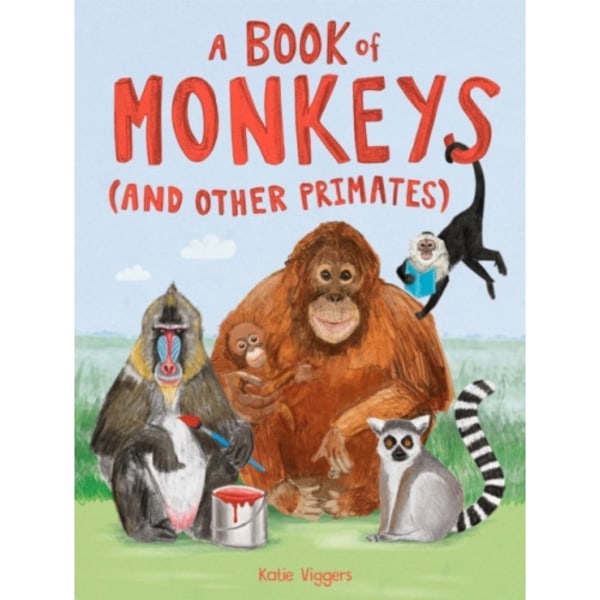 A Book of Monkeys (and other Primates) (inbunden, eng)