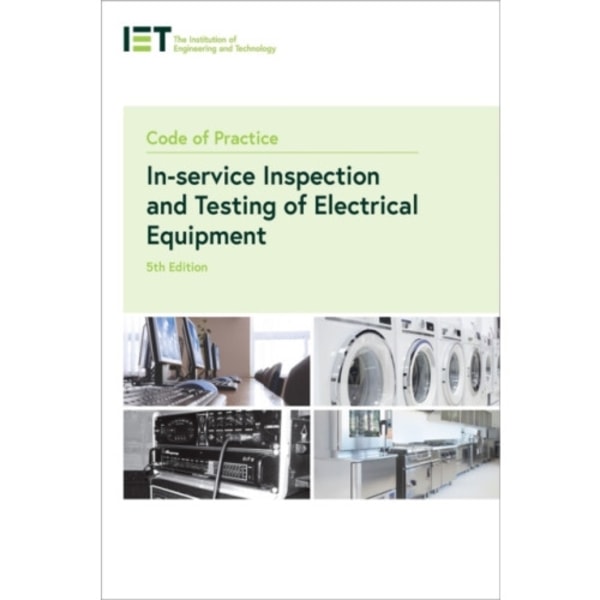 Code of Practice for In-service Inspection and Testing of Electrical Equipment (häftad, eng)