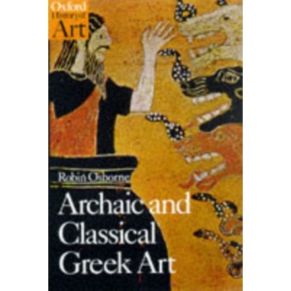 Archaic and Classical Greek Art (häftad, eng)