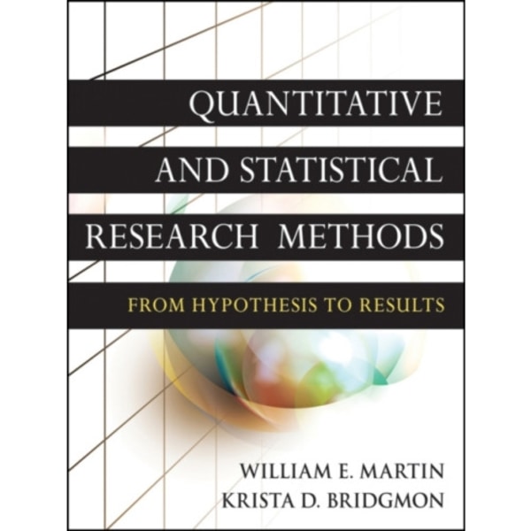 Quantitative and Statistical Research Methods (häftad, eng)