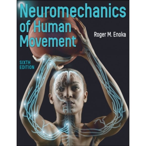 Neuromechanics of Human Movement (häftad, eng)