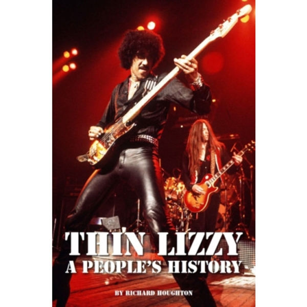 Thin Lizzy - A People's History (inbunden, eng)