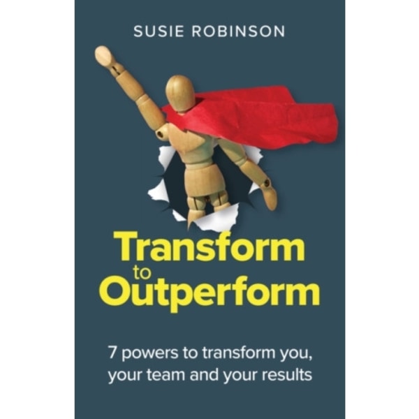 Transform to Outperform (häftad, eng)