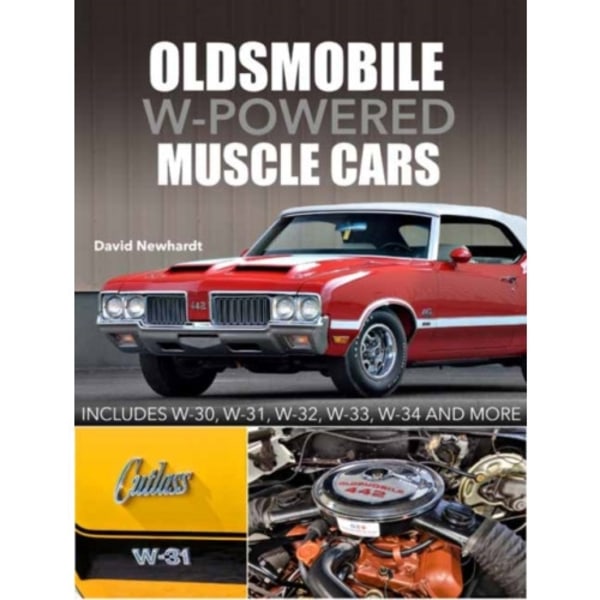 Oldsmobile W-Powered Muscle Cars (inbunden, eng)